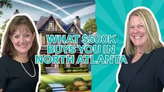 What 500K Can Get You in Atlanta | Real Estate Ladies of North Atlanta