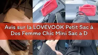 Avis sur la LOVEVOOK Petit Sac &agrave; Dos Femme Chic Mini Sac a Dos Feminin Elegant Leger Sacs &agrave; Main Por