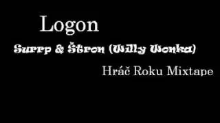 Logon - Surrp & Štron (Willy Wonka)