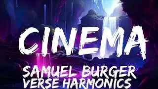 Samuel Burger - Cinema (Lyrics) | i could watch you for a lifetime  | 25mins - Feeling your music