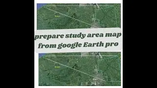 Study area map from google earth pro