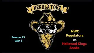 Season 25 War 6 Regulatorz vs Asado