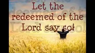 Let The Redeemed Of The Lord Say So.wmv