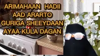 ARIMAHAAN HADII AAD ARAKTO SHEEYDAAN AYAA KULA DAGAN