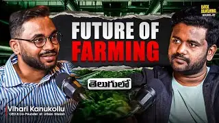 Hydroponics,Farming failures,Samantha & more with Vihari K | Urban Kisaan | Telugu Podcast | BBWV 40