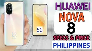 Huawei Nova 8 Full Specs,  Features & Price in Philippines