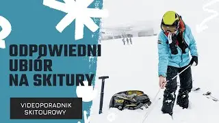 Jak ubrać się na skitury - Skitourowy Poradnik