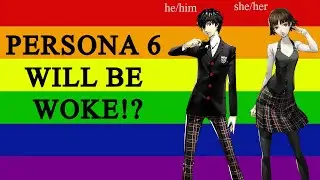 Persona 6 Confirmed to be WOKE!? | Anime Tourists Defend Censorship!?
