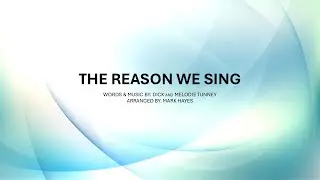 The Reason We Sing