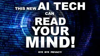 Can this AI Tech READ YOUR MIND? Yup! This New Mind Reading Tech Is A Privacy Disaster