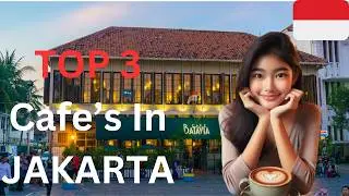 ❤️Must Visit Cafes In Jakarta, Indonesia 🇮🇩| YOU CANT MISS