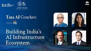 Tata AI Conclave | Building India&rsquo;s AI Infrastructure Ecosystem