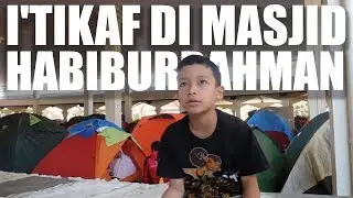 KELUARGA PETUALANG | Itikaf di Masjid Habiburrahman Bandung