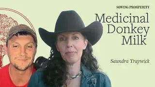 Donkey Milk for Health | Saudra Traywick #155