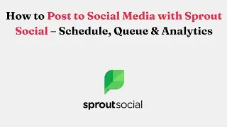 Как публиковать контент в социальных сетях с помощью Sprout Social &mdash; планирование, очередь и анал...