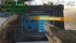 COD: Modern Warfare PS4 Gameplay #17 (Giant Infected - Tactical Nuke - 56KDR)