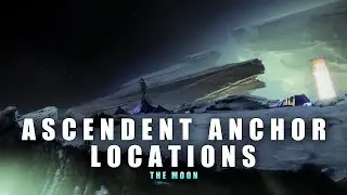 All 12 Ascendant Anchor Locations on The Moon - Destiny 2