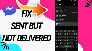 How To Fix And Solve Sent But Not Delivered On Messenger App
