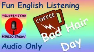 ESL English Listening Fun Story - 23 Bad Hair Day (Audio Only) With Free Worksheet