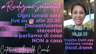 #RivoluzioneSentimentale ❤️ La tua crescita personale live su IG Puntata 22 del 26. 01