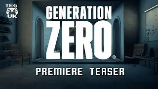 Generation Zero Presented By TEG UK Premiere Teaser | Cinematic Gameplay Trailer