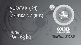 1/8 FW - 63 kg: V. LAZINSKAIA (RUS) df. K. MURATA (JPN), 9-7