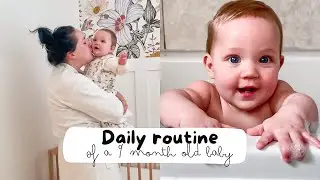 DAILY ROUTINE OF A 9 MONTH OLD BABY (realistic meal times, naps, playtime and bedtime)