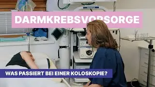 Was passiert bei einer Koloskopie? - Darm checken. Leben retten