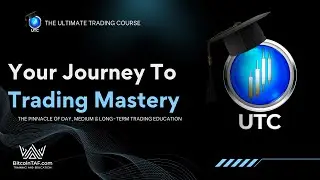 Trading University - Your Journey to Trading Mastery - The Ultimate Trading Course