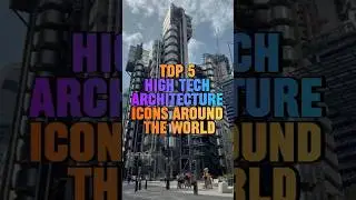 Top 5 High Tech Architecture Icons Around The World #iconiclandmarks #architecturefacts #top5