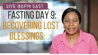 Prayer And Fasting: DAY 9 | Anointed To Rescue Your Family