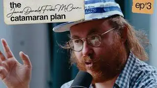 EMERGENCY EVERGREEN - James Donald Forbes McCann Catamaran Plan - S2EP#3