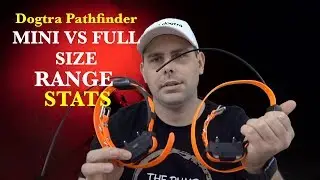 Dogtra Pathfinder Mini and Full size Gps collar range stats