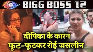 Jasleen CRIES Badly because Of Dipika During Nominations Task | Bigg Boss 12 Latest Update