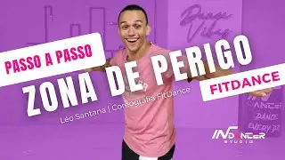 PASSO A PASSO:ZONA DE PERIGO - LÉO SANTANA | FitDance (Coreografia)