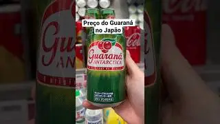 Quanto custa o guaran&aacute; do Brasil 🇧🇷 no Jap&atilde;o 🇯🇵?