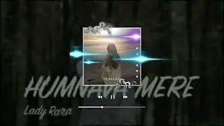 COVER BOLLYWOOD INDIAN HUMNAVA MERE LADY RARA SLOWWED+REVERB [BY:HUMAIRA]