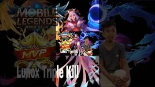MLBB Gameplay Lunox Triple Kill #mobilelegends #moba #mlbb
