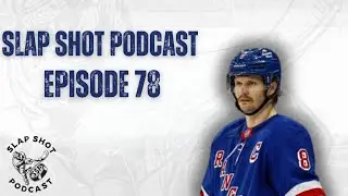 Slap Shot Podcast Episode 78 | New York Rangers Trade Jacob Trouba to Anaheim Ducks