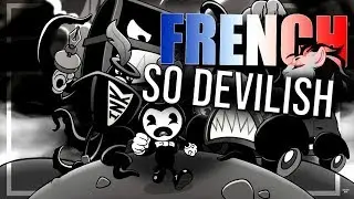 SO DEVILISH - Bendy Nightmare Run FRENCH COVER - AKAI
