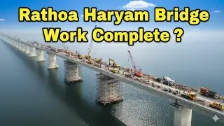 Rathoa Haryam Bridge latest Update 2026| Bridge work Complete ? Big News | ADS