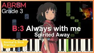 Always with me - Spirited Away | B3 ABRSM 2025 & 2026 Grade 3 piano | TUTORIAL + slow practice speed