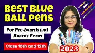 Rs.10 Best Blue Ball Pens for Pre-boards and Boards | Class 10 and 12 | Galaxy of Maths