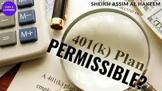 Ruling on 401k plans in Islam | Sheikh Assim Al Hakeem -JAL