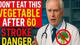 😱Don't Eat This Vegetable After 60 - Stroke Danger😱