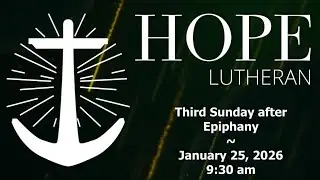 Third Sunday after Epiphany | January 25, 2026 | 9:30am