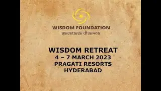WISDOM RETREAT - MAR 2023