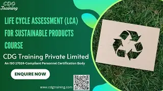 Master Life Cycle Assessment (LCA) for Sustainable Products | CDG Training Private Limited