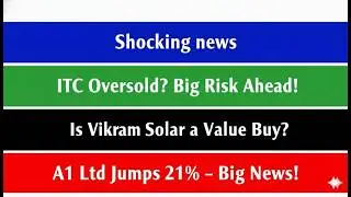 ITC Fall Explained | Vikram Solar Q3 Results | A1 Ltd EV Orders & Stock Rally