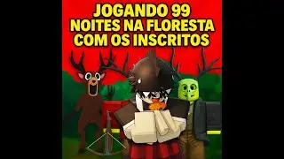 SIMBORA ZERAR o 99 Noites na Floresta com os INSCRITOS!!!